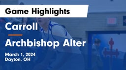 Carroll  vs Archbishop Alter  Game Highlights - March 1, 2024