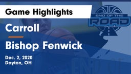 Carroll  vs Bishop Fenwick Game Highlights - Dec. 2, 2020