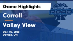 Carroll  vs Valley View  Game Highlights - Dec. 28, 2020