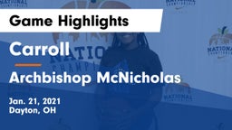 Carroll  vs Archbishop McNicholas  Game Highlights - Jan. 21, 2021