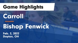 Carroll  vs Bishop Fenwick Game Highlights - Feb. 2, 2022