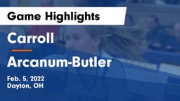 Carroll  vs Arcanum-Butler Game Highlights - Feb. 5, 2022