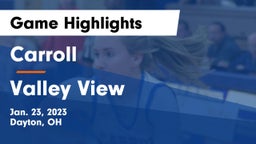 Carroll  vs Valley View  Game Highlights - Jan. 23, 2023