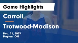 Carroll  vs Trotwood-Madison  Game Highlights - Dec. 21, 2023