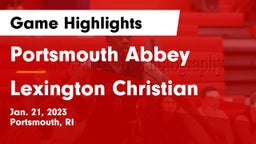 Portsmouth Abbey  vs Lexington Christian Game Highlights - Jan. 21, 2023