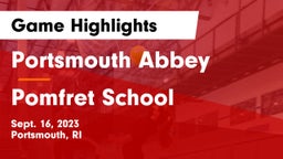 Portsmouth Abbey  vs Pomfret School Game Highlights - Sept. 16, 2023