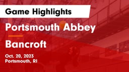 Portsmouth Abbey  vs Bancroft  Game Highlights - Oct. 20, 2023