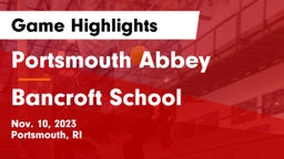 Portsmouth Abbey  vs Bancroft School Game Highlights - Nov. 10, 2023