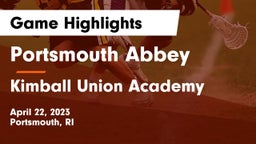 Portsmouth Abbey  vs Kimball Union Academy Game Highlights - April 22, 2023