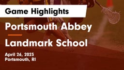 Portsmouth Abbey  vs Landmark School Game Highlights - April 26, 2023