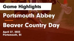 Portsmouth Abbey  vs Beaver Country Day Game Highlights - April 27, 2023