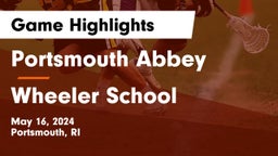 Portsmouth Abbey  vs Wheeler School Game Highlights - May 16, 2024