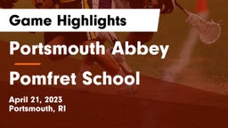 Portsmouth Abbey  vs Pomfret School Game Highlights - April 21, 2023