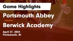 Portsmouth Abbey  vs Berwick Academy  Game Highlights - April 27, 2024