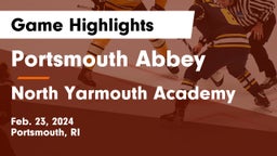 Portsmouth Abbey  vs North Yarmouth Academy Game Highlights - Feb. 23, 2024