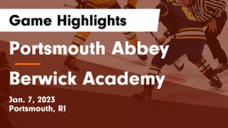 Portsmouth Abbey  vs Berwick Academy  Game Highlights - Jan. 7, 2023