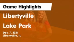 Libertyville  vs Lake Park  Game Highlights - Dec. 7, 2021