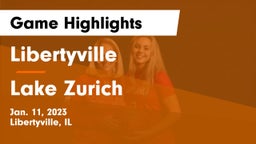 Libertyville  vs Lake Zurich  Game Highlights - Jan. 11, 2023