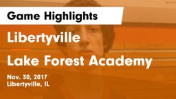Libertyville  vs Lake Forest Academy  Game Highlights - Nov. 30, 2017