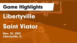 Libertyville  vs Saint Viator  Game Highlights - Nov. 25, 2023