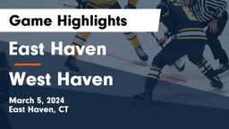 East Haven  vs West Haven  Game Highlights - March 5, 2024