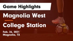 Magnolia West  vs College Station  Game Highlights - Feb. 26, 2021