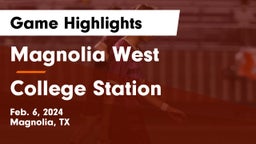 Magnolia West  vs College Station  Game Highlights - Feb. 6, 2024