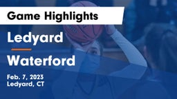 Ledyard  vs Waterford  Game Highlights - Feb. 7, 2023