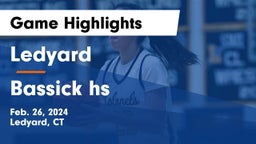 Ledyard  vs Bassick hs Game Highlights - Feb. 26, 2024