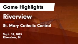 Riverview  vs St. Mary Catholic Central  Game Highlights - Sept. 18, 2023