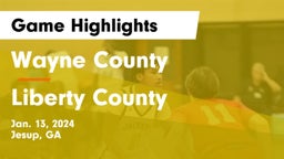 Wayne County  vs Liberty County  Game Highlights - Jan. 13, 2024