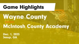 Wayne County  vs McIntosh County Academy  Game Highlights - Dec. 1, 2023