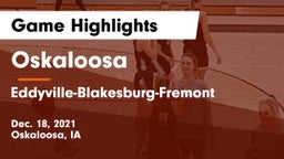 Oskaloosa  vs Eddyville-Blakesburg-Fremont Game Highlights - Dec. 18, 2021