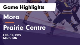 Mora  vs Prairie Centre Game Highlights - Feb. 10, 2022