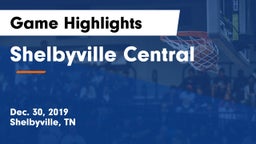 Shelbyville Central  Game Highlights - Dec. 30, 2019