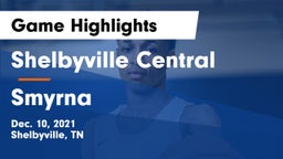 Shelbyville Central  vs Smyrna  Game Highlights - Dec. 10, 2021