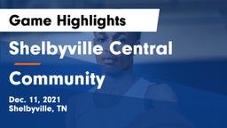 Shelbyville Central  vs Community  Game Highlights - Dec. 11, 2021