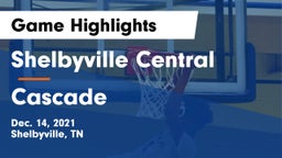Shelbyville Central  vs Cascade  Game Highlights - Dec. 14, 2021