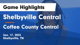 Shelbyville Central  vs Coffee County Central  Game Highlights - Jan. 17, 2023