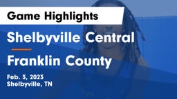 Shelbyville Central  vs Franklin County  Game Highlights - Feb. 3, 2023