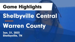 Shelbyville Central  vs Warren County  Game Highlights - Jan. 31, 2023