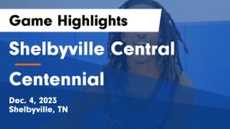 Shelbyville Central  vs Centennial  Game Highlights - Dec. 4, 2023