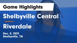 Shelbyville Central  vs Riverdale  Game Highlights - Dec. 8, 2023