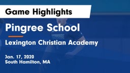 Pingree School vs Lexington Christian Academy Game Highlights - Jan. 17, 2020