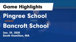 Pingree School vs Bancroft School Game Highlights - Jan. 29, 2020