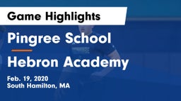 Pingree School vs Hebron Academy Game Highlights - Feb. 19, 2020