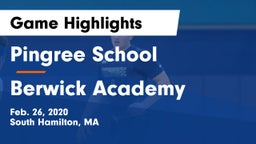 Pingree School vs Berwick Academy Game Highlights - Feb. 26, 2020