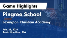 Pingree School vs Lexington Christian Academy Game Highlights - Feb. 28, 2020