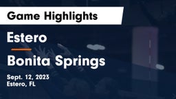 Estero  vs Bonita Springs  Game Highlights - Sept. 12, 2023