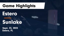 Estero  vs Sunlake  Game Highlights - Sept. 23, 2023